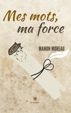 Mes mots, ma force - Manon Moreau