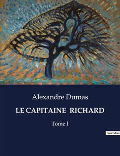 LE CAPITAINE RICHARD - Dumas, Alexandre