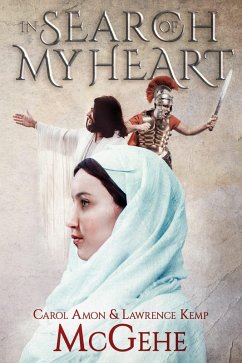 In Search of My Heart (eBook, ePUB) - McGehe, Carol Amon; McGehe, Lawrence Kemp