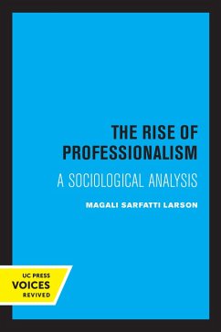 The Rise of Professionalism (eBook, ePUB) - Larson, Magali Sarfatti