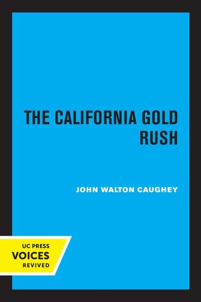 The California Gold Rush (eBook, ePUB) The California Gold Rush (eBook, ePUB)
