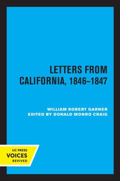 Letters from California 1846-1847 (eBook, ePUB) - Garner, William Robert