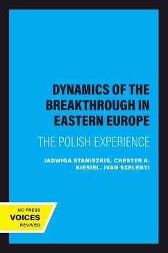 The Dynamics of the Breakthrough in Eastern Europe (eBook, ePUB) - Staniszkis, Jadwiga