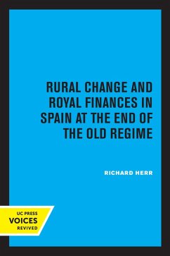 Rural Change and Royal Finances in Spain at the End of the Old Regime (eBook, ePUB) - Herr, Richard