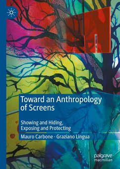 Toward an Anthropology of Screens (eBook, PDF) - Carbone, Mauro; Lingua, Graziano