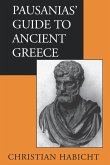 Pausanias' Guide to Ancient Greece (eBook, ePUB)