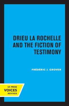 Drieu La Rochelle and the Fiction of Testimony (eBook, ePUB) - Grover, Frederic J.