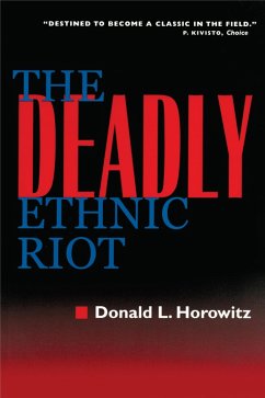 The Deadly Ethnic Riot (eBook, ePUB) - Horowitz, Donald L.