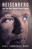 Heisenberg and the Nazi Atomic Bomb Project, 1939-1945 (eBook, ePUB)