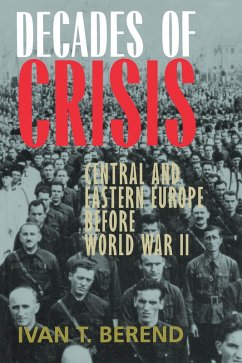Decades of Crisis (eBook, ePUB) - Berend, Ivan T.
