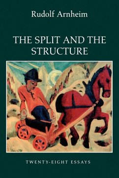 The Split and the Structure (eBook, ePUB) - Arnheim, Rudolf