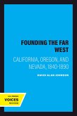 Founding the Far West (eBook, ePUB)