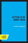 Getting to be Mark Twain (eBook, ePUB)