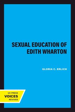 The Sexual Education of Edith Wharton (eBook, ePUB) - Erlich, Gloria C.