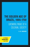 The Golden Age of Brazil 1695-1750 (eBook, ePUB)