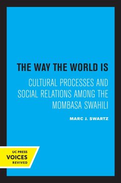 The Way the World Is (eBook, ePUB) - Swartz, Marc J.