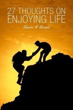27 Thoughts on Enjoying Life (eBook, ePUB) - Sivart, Travis I