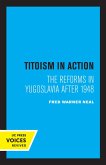 Titoism in Action (eBook, ePUB)