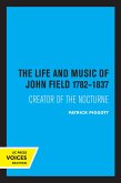 The Life and Music of John Field 1782-1837 (eBook, ePUB)