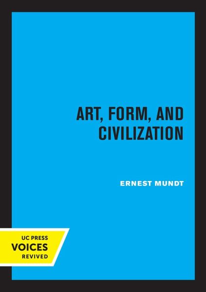 Art, Form, and Civilization (eBook, ePUB) Art, Form, and Civilization (eBook, ePUB)