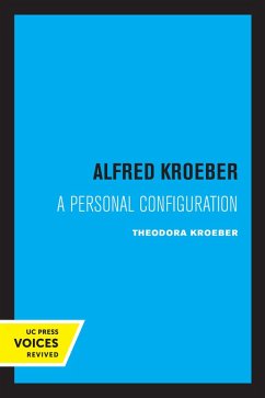 Alfred Kroeber (eBook, ePUB) - Kroeber, Theodora