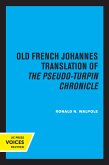 The Old French Johannes Translation of the Pseudo-Turpin Chronicle (eBook, ePUB)