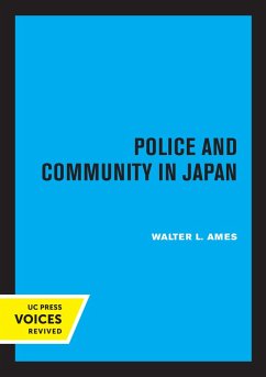 Police and Community in Japan (eBook, ePUB) - Ames, Walter Lansing