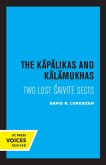 The Kapalikas and Kalamukhas (eBook, ePUB)
