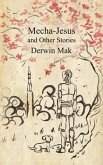 Mecha-Jesus and Other Stories (eBook, ePUB)