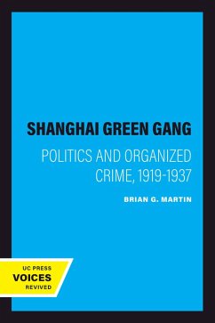 The Shanghai Green Gang (eBook, ePUB) - Martin, Brian G.