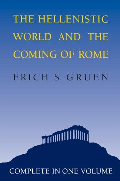 The Hellenistic World and the Coming of Rome (eBook, ePUB) - Gruen, Erich S.