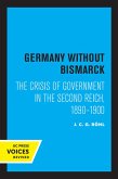 Germany without Bismarck (eBook, ePUB)