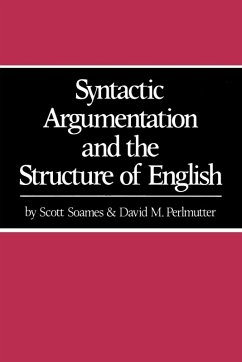 Syntactic Argumentation and the Structure of English (eBook, ePUB) - Soames, Scott; Perlmutter, David M.