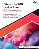 Ultimate SwiftUI Handbook for iOS Developers (eBook, ePUB) Ultimate SwiftUI Handbook for iOS Developers (eBook, ePUB)