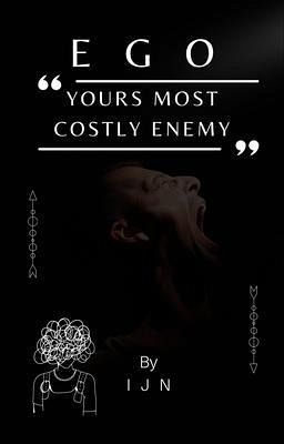 EGO- Yours Most Costly Enemy (eBook, ePUB) EGO- Yours Most Costly Enemy (eBook, ePUB)