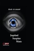 Soptind Suspine Mute (eBook, ePUB)