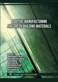 Additive Manufacturing and Green Building Materials (eBook, PDF)