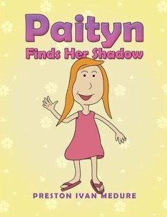 Paityn Finds Her Shadow (eBook, ePUB) - Medure, Preston Ivan