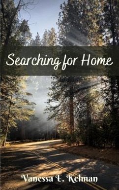 Searching for Home (eBook, ePUB) - Kelman, Vanessa E.