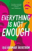 Everything is Not Enough (eBook, ePUB)