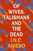 Of Wives, Talismans and the Dead (eBook, ePUB)