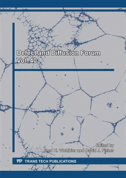 Defect and Diffusion Forum Vol. 40 (eBook, PDF) Defect and Diffusion Forum Vol. 40 (eBook, PDF)