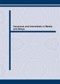 Vacancies and Interstitials in Metals and Alloys (eBook, PDF)