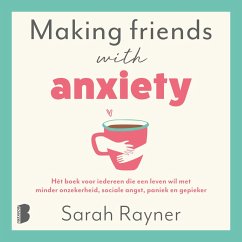 Making friends with anxiety (MP3-Download) - Rayner, Sarah