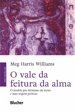 O vale da feitura da alma (eBook, PDF) - Williams, Meg Harris