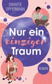 Nur ein einziger Traum (eBook, ePUB)