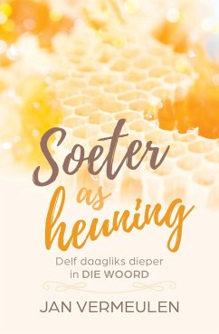 Soeter as heuning (eBook, ePUB) - Vermeulen, Jan