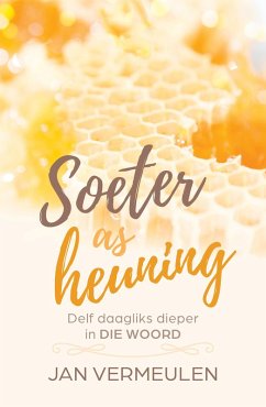 Soeter as heuning (eBook, ePUB) - Vermeulen, Jan