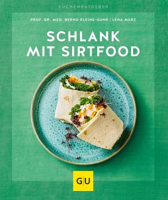 Schlank mit Sirtfood (Mängelexemplar) - Kleine-Gunk, Bernd;Merz, Lena