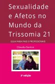 Sexualidade e Afetos no Mundo da Trissomia 21 (eBook, ePUB)